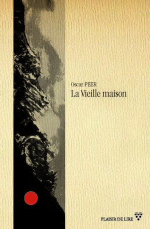 La couverture de "La Vieille maison" d'Oscar Peer.